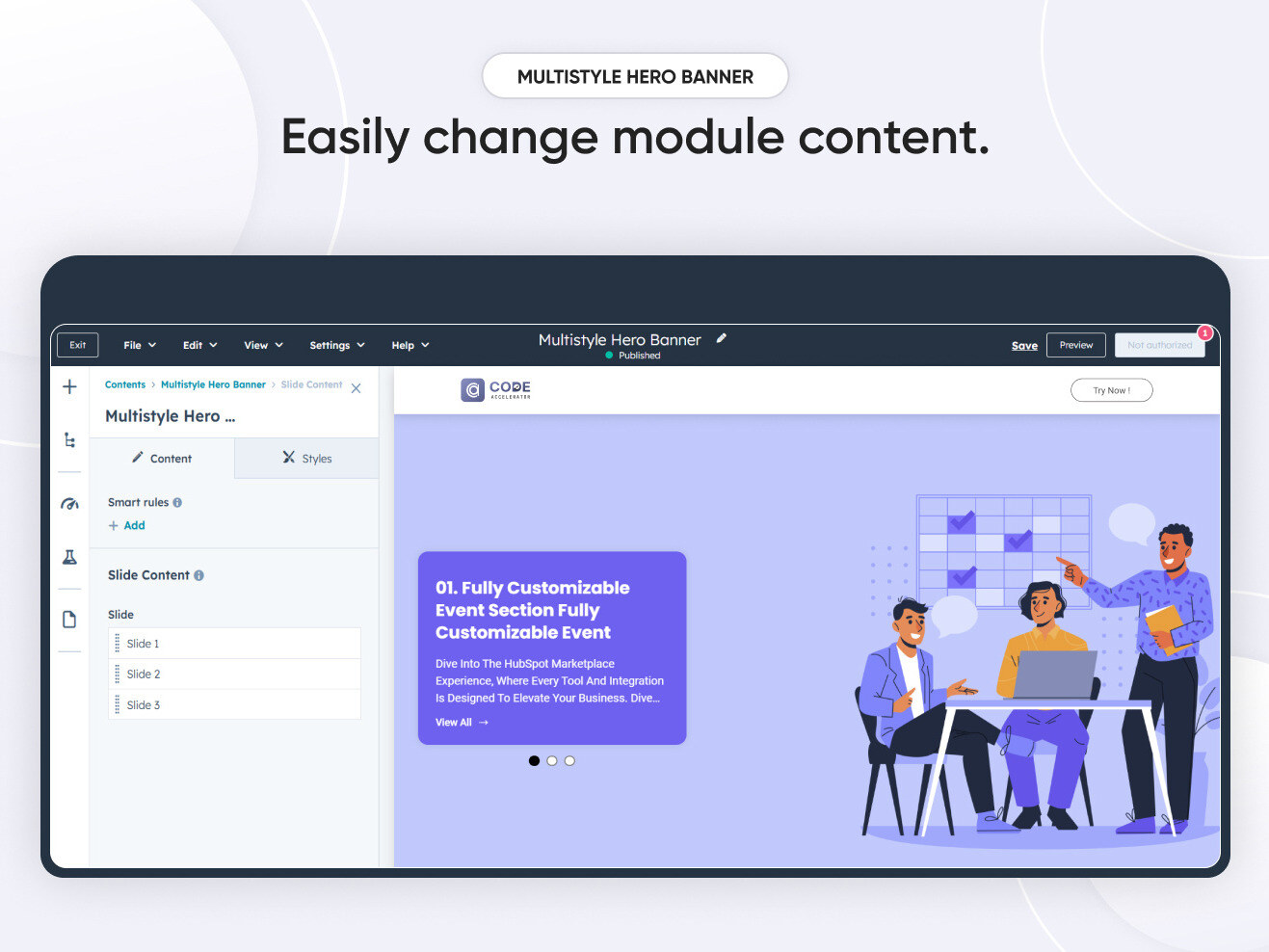 Easily change module content.