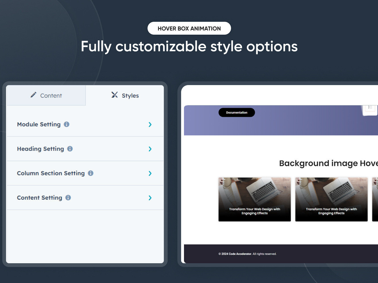 Fully customizable style options